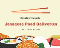 Craving Umami? Try These 5 Japanese Food Deliveries for a Flavourful Feast